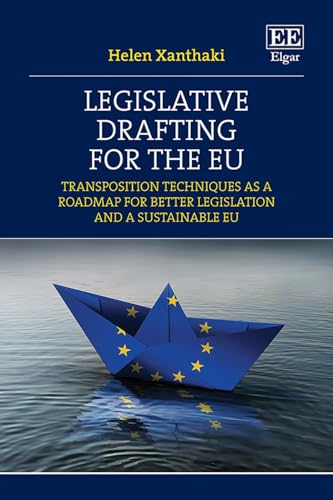 Legislative Drafting For The Eu: Transposition Techniques As A Roadmap For Better Legislation And A Sustainable Eu