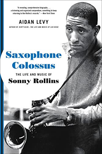 Saxophone Colossus: The Life And Music Of Sonny Rollins
