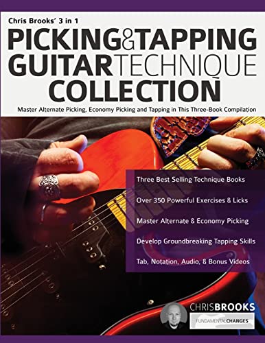 Chris Brooks’ 3 In 1 Picking & Tapping Guitar Technique Collection: Master Alternate Picking, Economy Picking And Tapping In This Three-Book Compilati