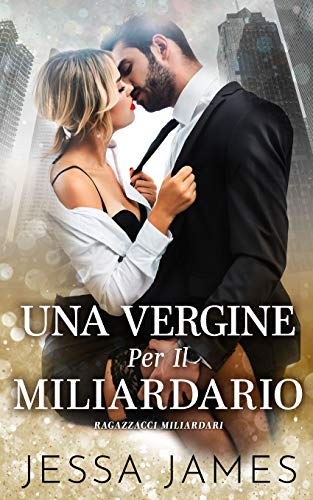 Una Vergine Per Il Miliardario: 1