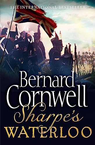 Sharpe’S Waterloo: The Waterloo Campaign, 15–18 June, 1815 (The Sharpe Series, Book 20) [Lingua Inglese]: Book 22