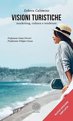 Visioni Turistiche: Marketing, Cultura E Tendenze