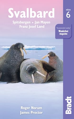 Bradt Svalbard: Spitsbergen, Jan Mayen, Franz Josef Land [Lingua Inglese]