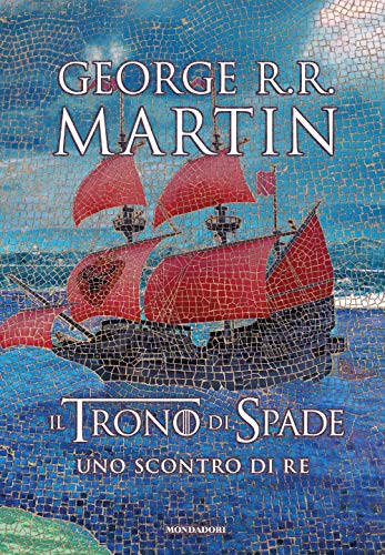 Il Trono Di Spade. Uno Scontro Di Re (Libro 2)