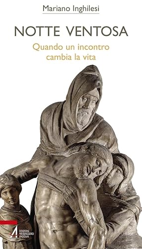 Notte Ventosa. Quando Un Incontro Cambia La Vita