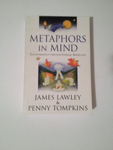 Metaphors In Mind: Transformation Through Symbolic Modelling