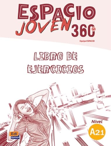 Espacio Joven 360. Libro De Ejercicios. Nivel A2.1. Per Le Scuole Superiori. Con E-Book. Con Espansione Online