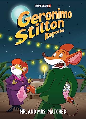 Geronimo Stilton Reporter 16: Mr. And Mrs. Matched
