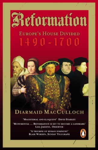 Reformation: Europe'S House Divided 1490-1700