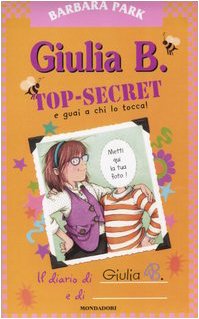 Giulia B. Top-Secret E Guai A Chi Lo Tocca!