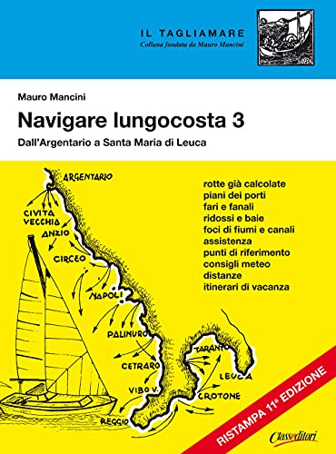 Navigare Lungocosta. Dall'Argentario A S. Maria Di Leuca (Vol. 3)