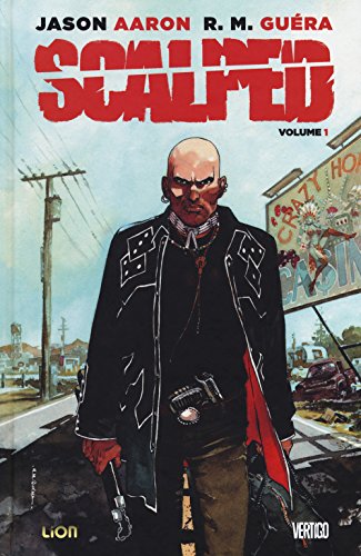 Scalped. Deluxe. Il Sasso Nelle Viscere (Vol. 1)