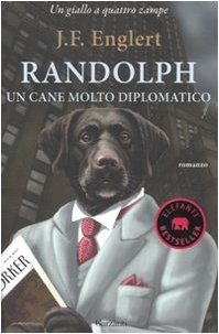 Randolph. Un Cane Molto Diplomatico