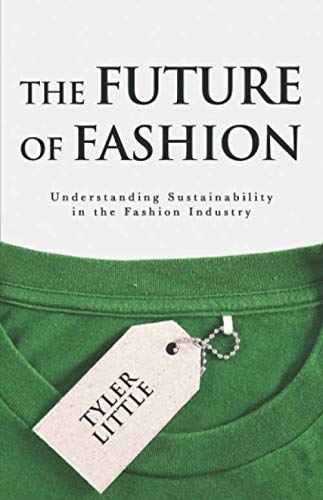 The Future Of Fashion: Understanding Sustainability In The Fashion Industry