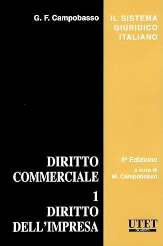 Diritto Commerciale 1 - Diritto Dell'Impresa: Vol. 1
