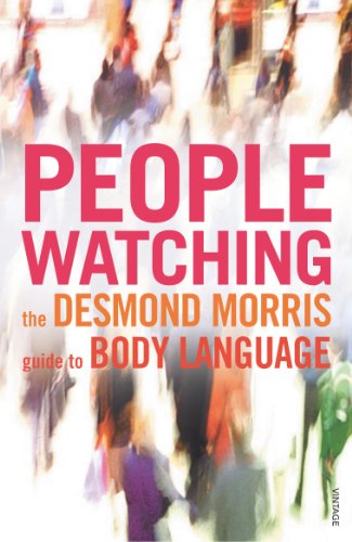 Peoplewatching: The Desmond Morris Guide To Body Language [Lingua Inglese]
