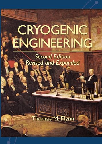 Cryogenic Engineering, Revised And Expanded