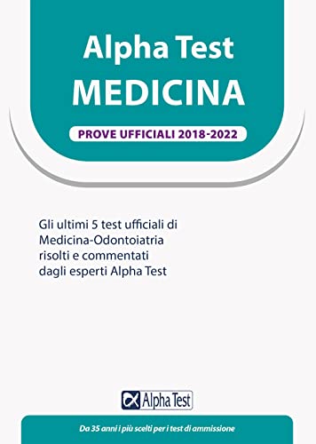 Alpha Test. Medicina. Prove Ufficiali 2018-2022