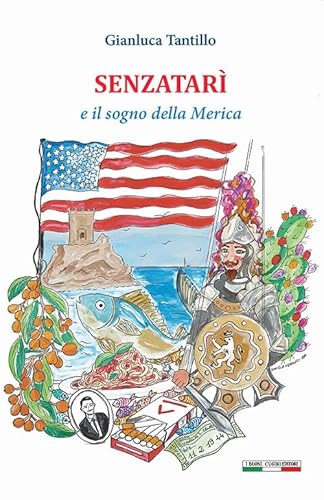 Senzatarì E Il Sogno Della Merica