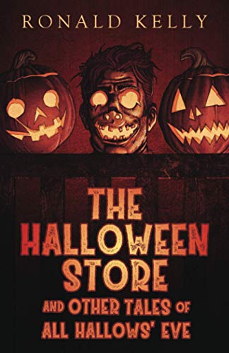 The Halloween Store And Other Tales Of All Hallows' Eve