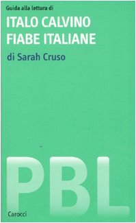 Guida Alla Lettura Di Italo Calvino. Fiabe Italiane
