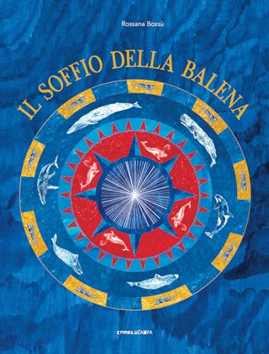 Il Soffio Della Balena. Ediz. A Colori