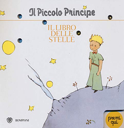 Il Piccolo Principe. Il Libro Delle Stelle. Ediz. Illustrata