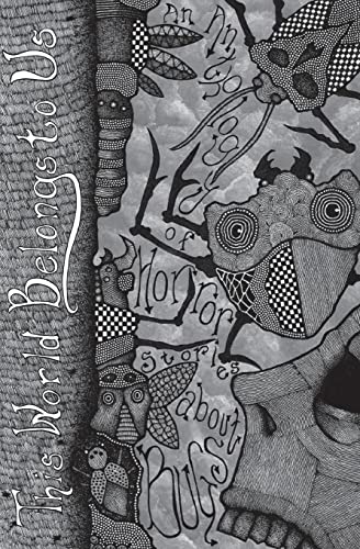 This World Belongs To Us: An Anthology Of Horror Stories About Bugs
