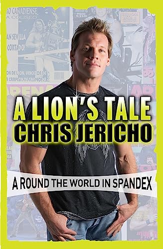 A Lion'S Tale: Around The World In Spandex