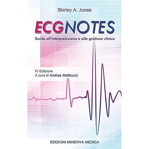 Minerva Ecg Notes. Guida All'Interpretazione E Alla Gestione Clinica