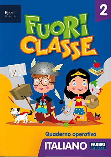 Fuoriclasse. Quaderno Operativo. Italiano. Per La Scuola Elementare (Vol. 2)