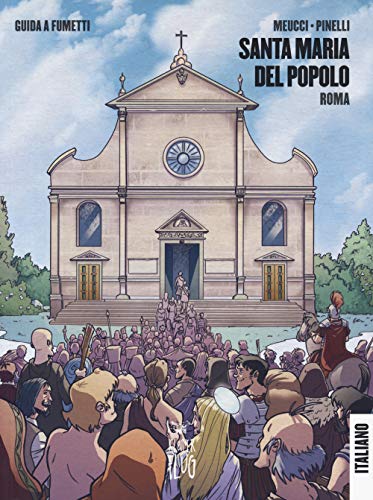 Santa Maria Del Popolo. Roma. Guida A Fumetti
