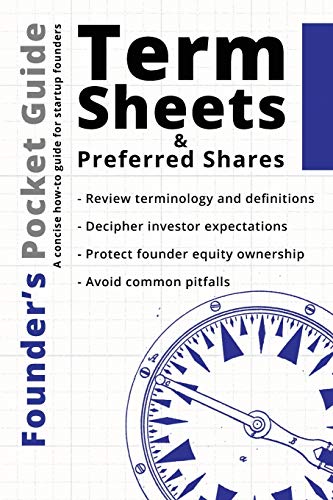 Founder’S Pocket Guide: Term Sheets And Preferred Shares