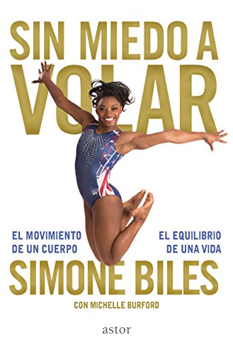 Sin Miedo A Volar. El Movimiento De Un Cuerpo, El Equilibrio De Una Vida