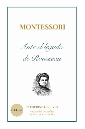 Montessori Ante El Legado Pedagógico De Rousseau