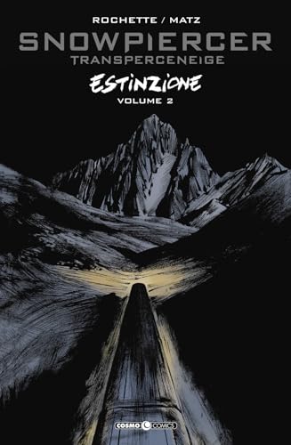 Snowpiercer. Estinzione (Vol. 2)