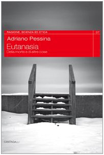 Eutanasia. Della Morte E Di Altre Cose
