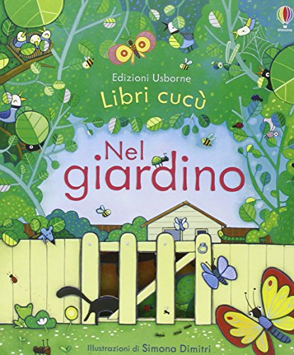 Nel Giardino. Ediz. Illustrata