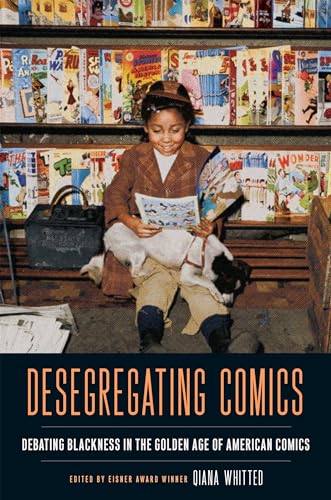 Desegregating Comics: Debating Blackness In The Golden Age Of American Comics