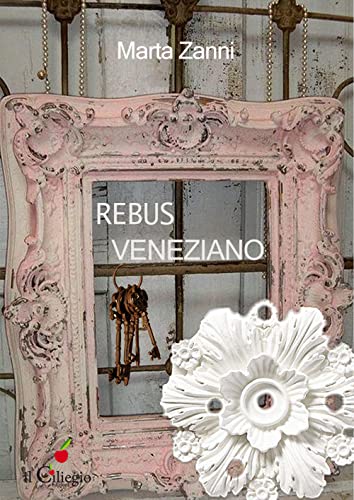 Rebus Veneziano. Il Segreto Di Emma