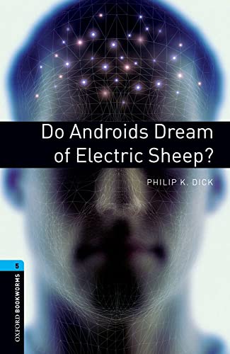 Oxford Bookworms Library: Obl 5: Do Androids Dream Of Electric Sheep?: Reader