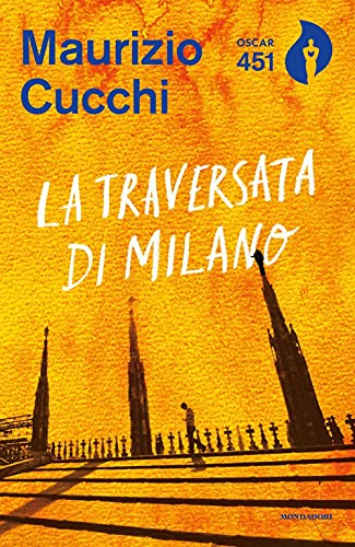 La Traversata Di Milano. Nuova Ediz.
