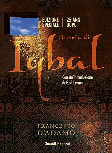 Storia Di Iqbal. 25 Anni Dopo. Ediz. Speciale