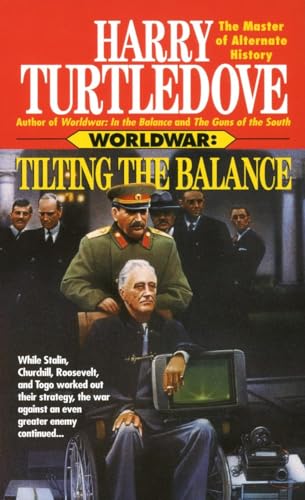 Tilting The Balance (Worldwar, Book Two): 2