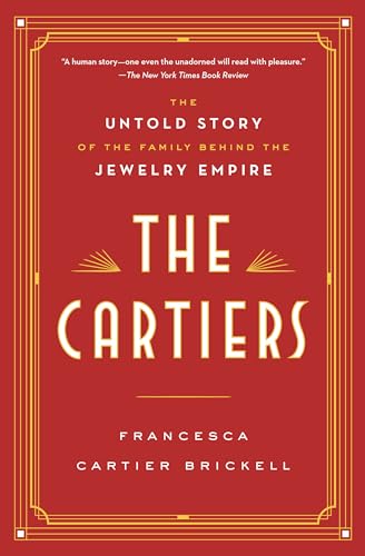 The Cartiers: The Untold Story Of The Family Behind The Jewelry Empire