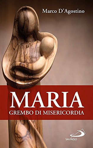 Maria, Grembo Di Misericordia
