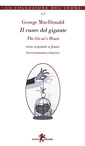 Il Cuore Del Gigante-The Giant'S Heart. Testo Originale A Fronte
