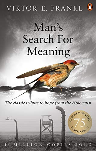 Man'S Search For Meaning: The Classic Tribute To Hope From The Holocaust [Lingua Inglese]