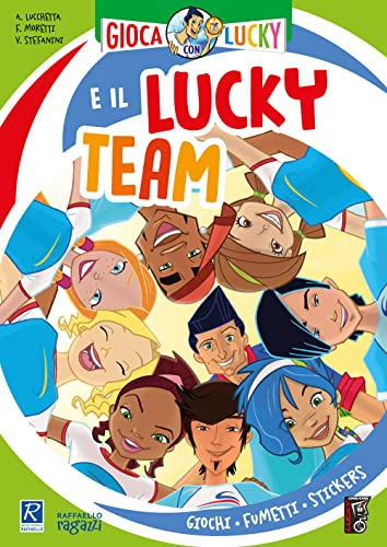 Gioca Con Lucky E Il Lucky Team!: Raffaello Ragazzi