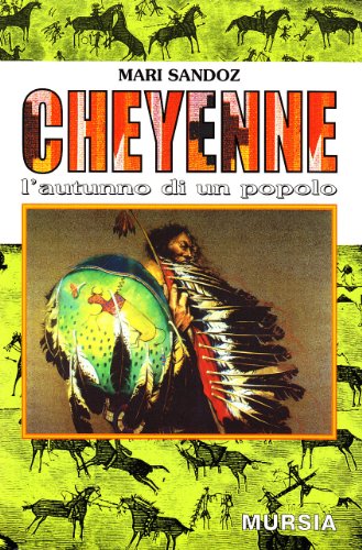 Cheyenne. L'Autunno Di Un Popolo